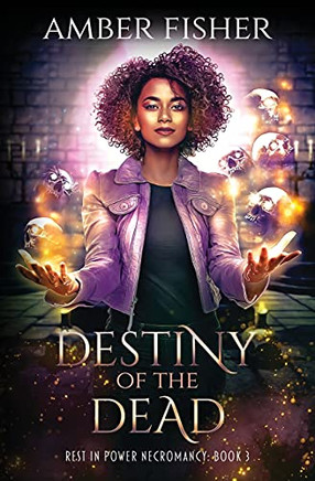 Destiny Of The Dead (Rest In Power Necromancy)