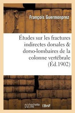 ??udes Sur Les Fractures Indirectes Dorsales & Dorso-Lombaires de la Colonne Vert??rale