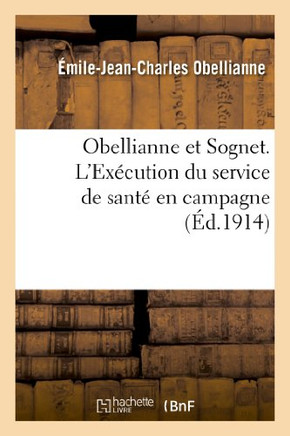 Obellianne Et Sognet. l'Ex??ution Du Service de Sant??En Campagne