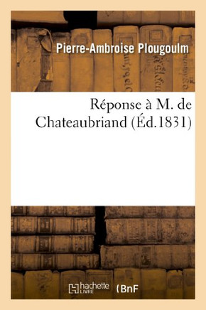 R??onse ??M. de Chateaubriand
