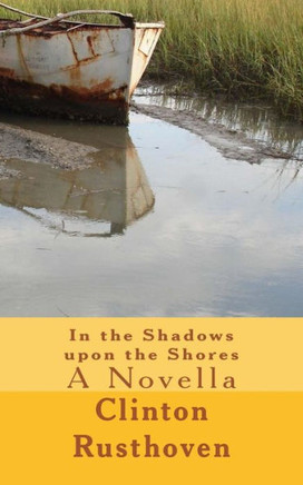 In The Shadows Upon The Shores: A Novella