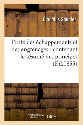 Trait??Des ??happements Et Des Engrenages: Contenant Le R??um??Des Principes