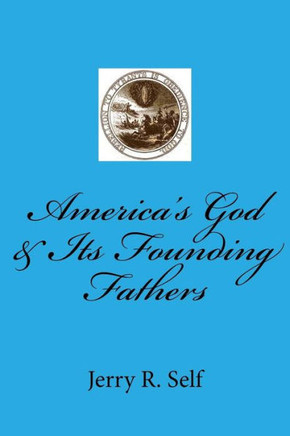 America'S God & Its Founding Fathers
