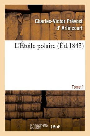 L'??oile Polaire. Tome 1