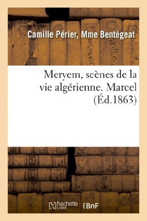 Meryem, Sc??es de la Vie Alg??ienne. Marcel