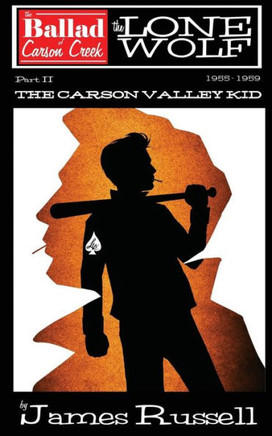 The Ballad Of Carson Creek - The Lone Wolf: Part Ii: The Carson Valley Kid