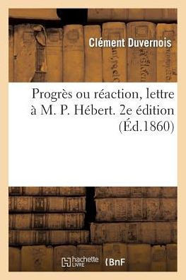 Progr?? Ou R??ction, Lettre ??M. P. H??ert. 2e ??ition