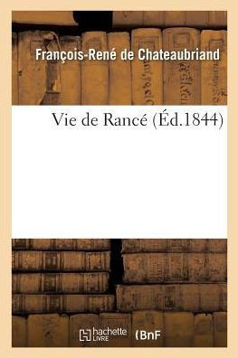 Vie de Ranc??,de Chateaubriand