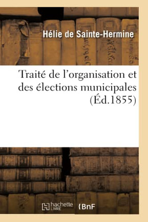 Trait??de l'Organisation Et Des ??ections Municipales