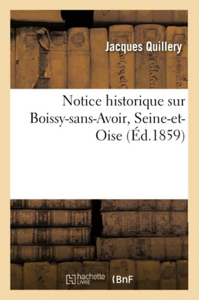 Notice Historique Sur Boissy-Sans-Avoir, Seine-Et-Oise