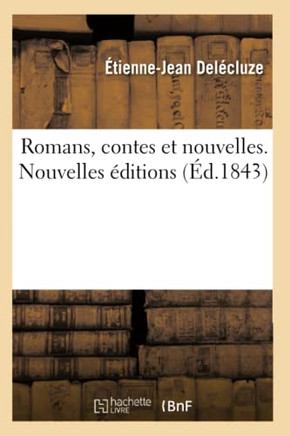 Romans, Contes Et Nouvelles. Nouvelles ??itions Romans, Contes Et Nouvelles. Nouvelles ??itions