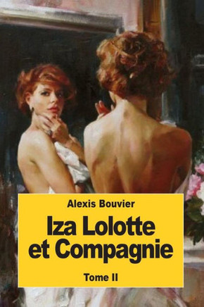 Iza Lolotte Et Compagnie: Tome Ii (French Edition)