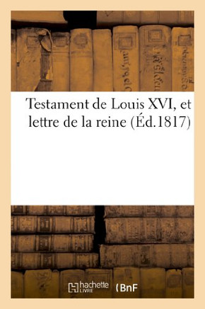 Testament de Louis XVI, Et Lettre de la Reine