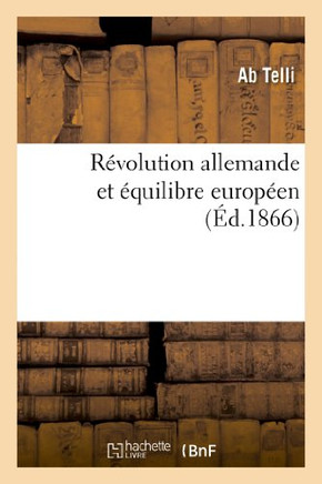 R??olution Allemande Et ??uilibre Europ??n