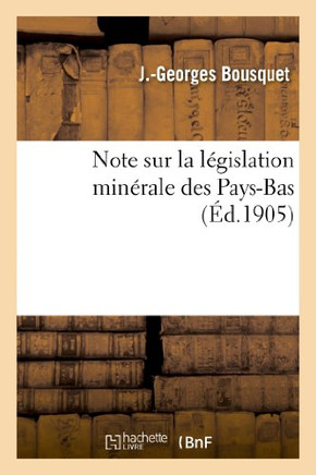 Note Sur La L??islation Min??ale Des Pays-Bas