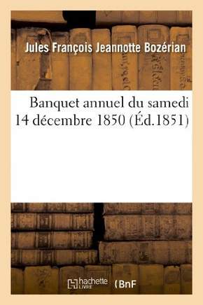 Banquet Annuel Du Samedi 14 D??embre 1850
