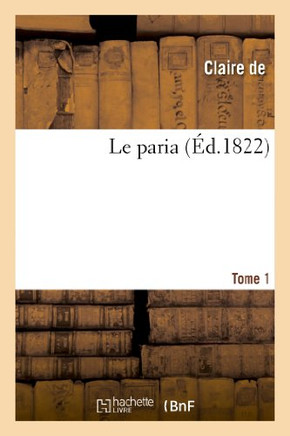 Le Paria. Tome 1