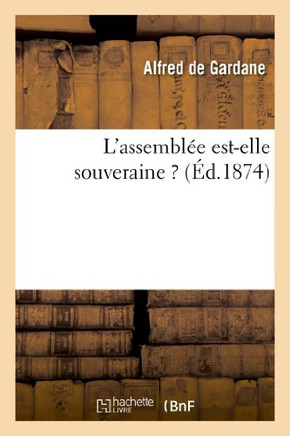 L'Assembl?? Est-Elle Souveraine ?