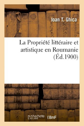 La Propri????Litt??aire Et Artistique En Roumanie