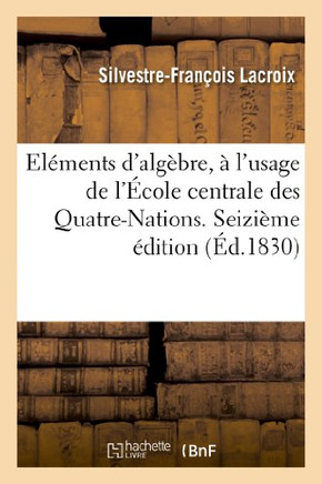 ????ens d'Alg??re, ??l'Usage de l'??ole Centrale Des Quatre-Nations. Seizi??e ??ition