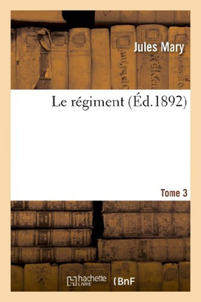 Le R??iment. Tome 3