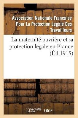 La Maternit??Ouvri??e Et Sa Protection L??ale En France