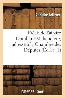 Pr??is de l'Affaire Douillard-Mahaudi??e, Adress????La Chambre Des D??ut??