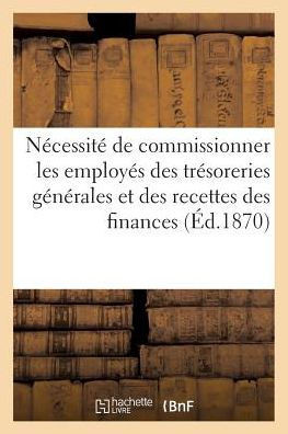 de la N??essit??de Commissionner Les Employ?? Des Tr??oreries G????ales Et Des Recettes Des Finances
