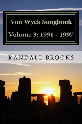 Von Wyck Songbook Volume 3: 1991 - 1997 (Von Wyck Songbooks)