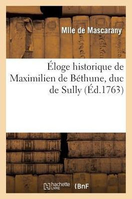 ??oge Historique de Maximilien de B??hune, Duc de Sully