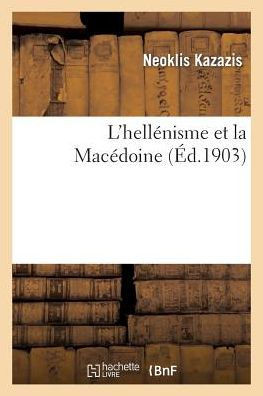 L'Hell??isme Et La Mac??oine