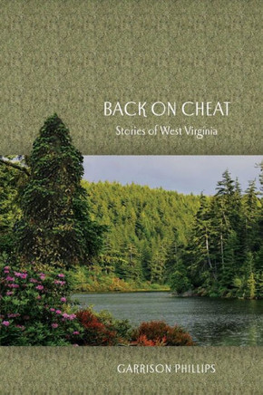 Back On Cheat: Stories Of West Virginia