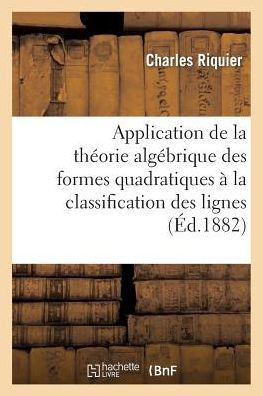 Application de la Th??rie Alg??rique Des Formes Quadratiques ??La Classification Lignes: ??l'Usage Des Classes de Math??atiques Sp??iales Et Candidats