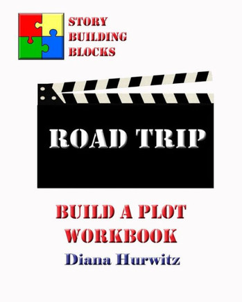 Road Trip: Build A Plot Workbook (Story Building Blocks)