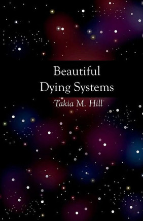 Beautiful Dying Systems