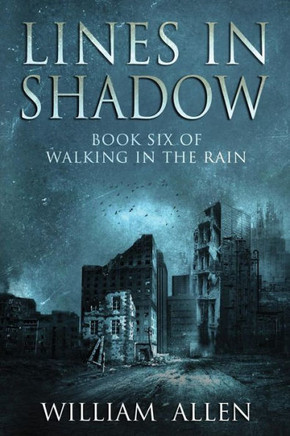 Lines In Shadow: Walking In The Rain Book Six