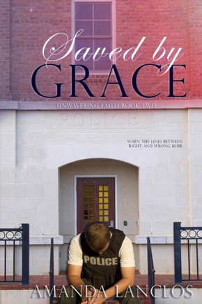 Saved By Grace (The Unwavering Faith Series)