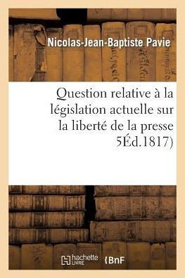 Question Relative ??La L??islation Actuelle Sur La Libert??de la Presse
