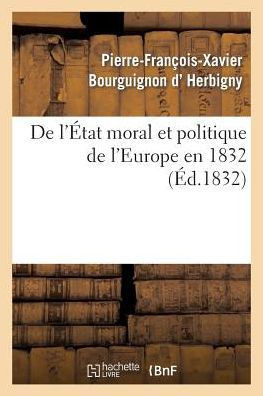 de l'??at Moral Et Politique de l'Europe En 1832