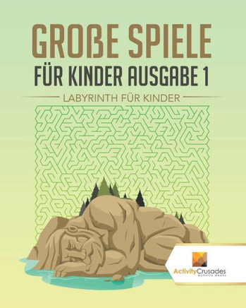 Große Spiele Für Kinder Ausgabe 1 : Labyrinth Für Kinde (German Edition)