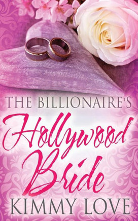 The Billionaire'S Hollywood Bride