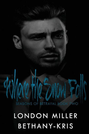 Where The Snow Falls (Seasons Of Betrayal)