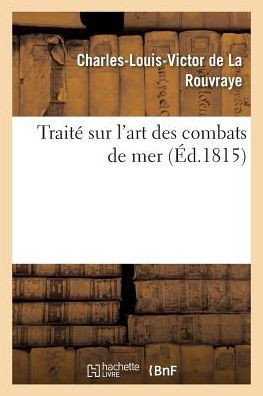 Trait??Sur l'Art Des Combats de Mer