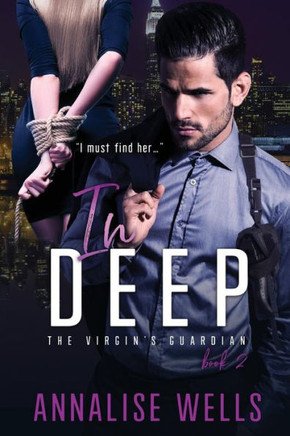 In deep (The Virgin's guardian)