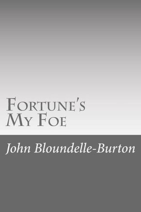 Fortune's My Foe