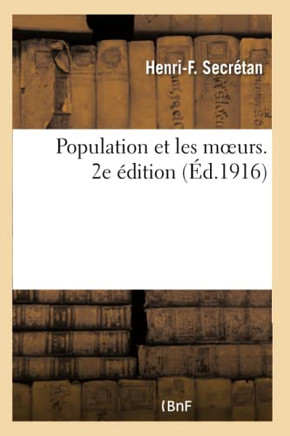 Population Et Les Moeurs. 2e ??ition