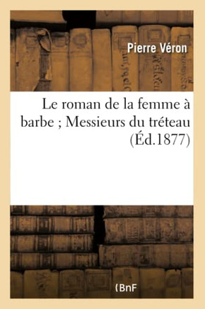 Le Roman de la Femme ??Barbe Messieurs Du Tr??eau