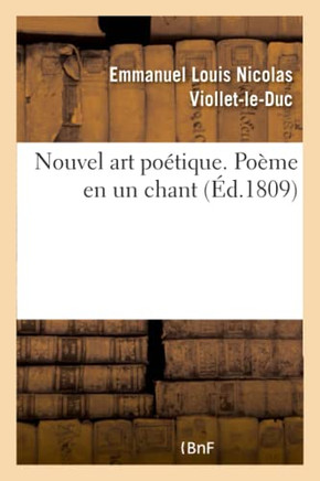 Nouvel Art Po??ique. Po??e En Un Chant