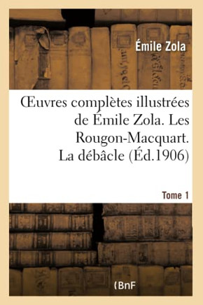 Oeuvres Compl??es Illustr??s de ??ile Zola. Les Rougon-Macquart Tome 1. La D????le