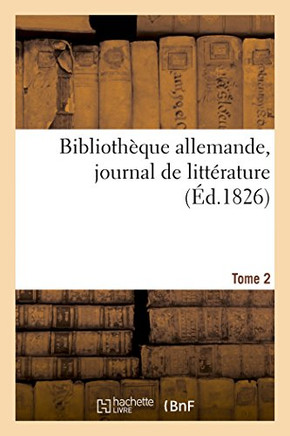 Biblioth??ue Allemande, Journal de Litt??ature. Tome 2